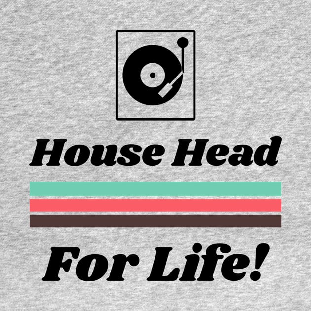 House Head for Life for Men and Women by BestLifeWear